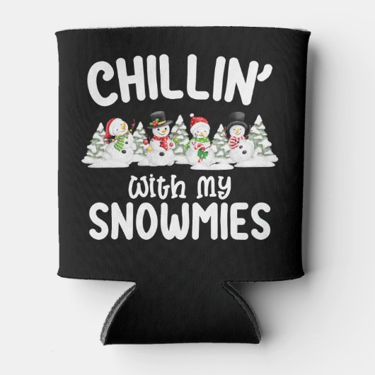 Chillin met mijn Snowmies Snowman Kerstmis Blikjeskoeler (Voorkant)