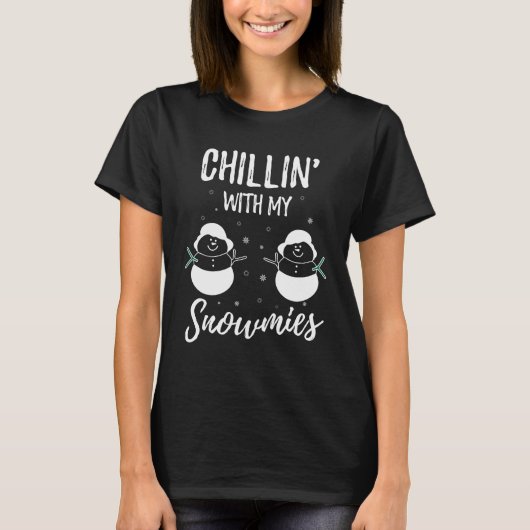 Chillin met mijn snowmies t-shirt (Voorkant)