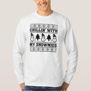 Chillin met mijn snowmies t-shirt