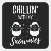 Chillin met mijn snowmies vierkante sticker (Voorkant)