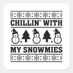 Chillin met mijn snowmies vierkante sticker