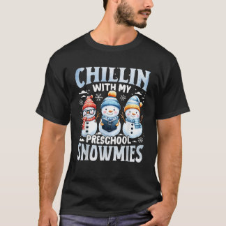 Chillin met mijn voorschoolse sneeuwpoppen kerstca t-shirt