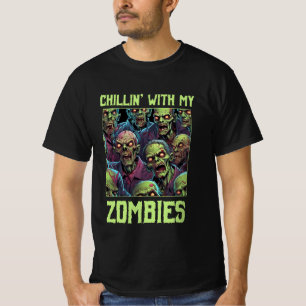 Chillin met mijn Zombies Halloween T-shirt