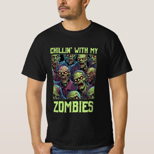 Chillin met mijn Zombies Halloween T-shirt (Voorkant)
