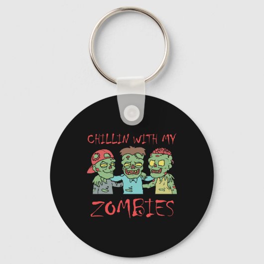 Chillin Met Mijn Zombies Leuk Halloween Sleutelhanger (Voorkant)
