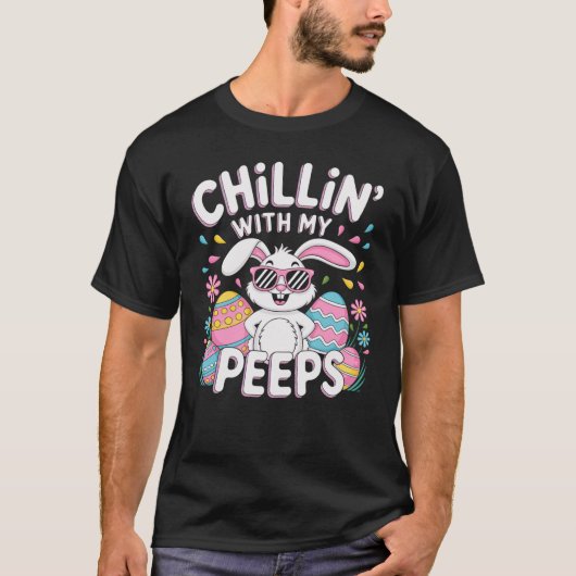 Chillin’ met My Peeps Cool Easter Bunny Vibes T-shirt (Voorkant)