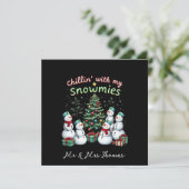 Chillin' met My Snowmies Funny Christmas Snowman Kaart (Staand voorkant)
