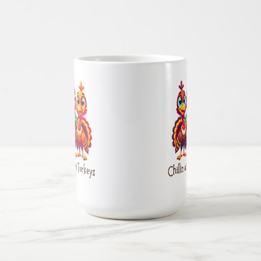 Chillin met My Turkeys Thanksgiving Fun Koffiemok (Center)