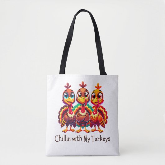 Chillin met My Turkeys Thanksgiving Fun Tote Bag (Voorkant)