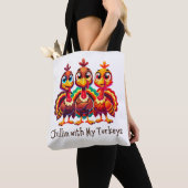 Chillin met My Turkeys Thanksgiving Fun Tote Bag (Dichtbij)