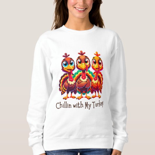 Chillin met My Turkeys Thanksgiving Fun Trui (Voorkant)