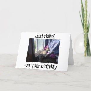 **CHILLIN'** OP JE "VERJAARDAG" HOOP JE DAT OOK TE KAART