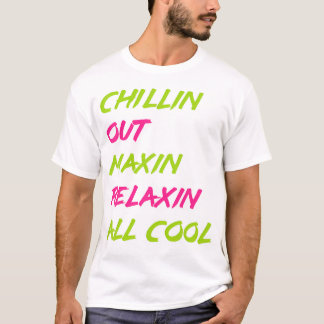 Chillin Out Maxin Ontspannen Alle Koele Bel Air T-shirt