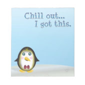 Chillin' Penguin - Chill out, ik heb dit. Notitieblok (Voorkant)