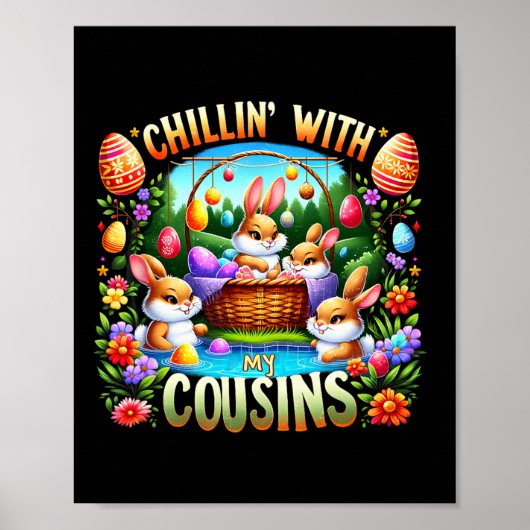 Chillin' With My Cousin Easter Day Egg Hunt Happy Poster (Voorkant)