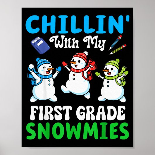 Chillin With My First Grade Snowmies Winter Snowma Poster (Voorkant)