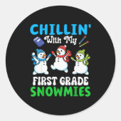 Chillin With My First Grade Snowmies Winter Snowma Ronde Sticker (Voorkant)