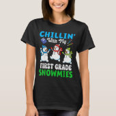 Chillin With My First Grade Snowmies Winter Snowma T-shirt (Voorkant)