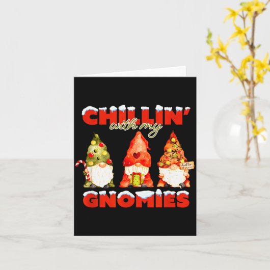 Chillin' With My Gnomies Christmas Matching Family Kaart (Gele Bloem)