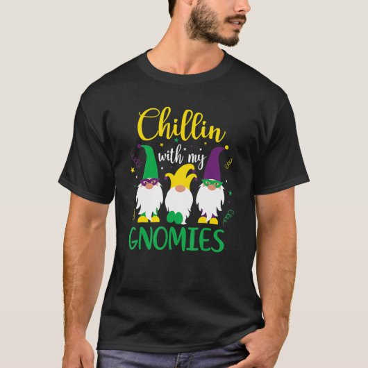 Chillin With My Gnomies Cute Gnome Mardi Gras Carn T-shirt (Voorkant)