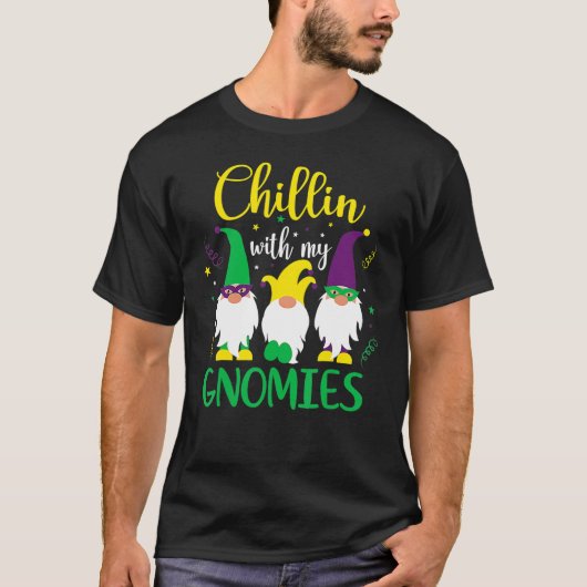 Chillin With My Gnomies Cute Gnome Mardi Gras Carn T-shirt (Voorkant)