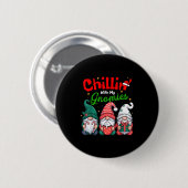 Chillin' With My Gnomies Funny Christmas Gnome Fam Ronde Button 5,7 Cm (Voorkant /achterkant)