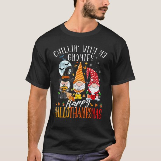 Chillin' With My Gnomies Happy Hallothanksmas Gnom T-shirt (Voorkant)