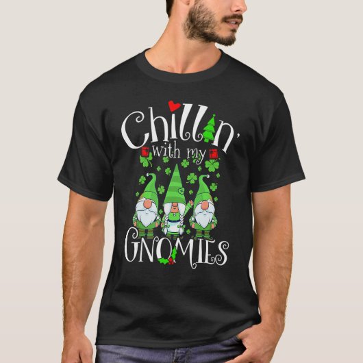 Chillin With My Gnomies, St. Patrick Day Gnomes Ga T-shirt (Voorkant)