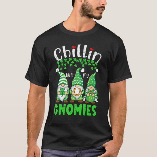 Chillin With My Gnomies St Patrick Day Gnomes Gard T-shirt (Voorkant)