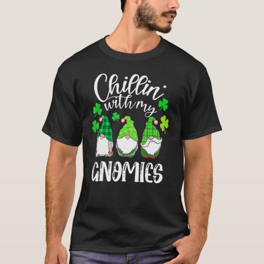 Chillin With My Gnomies St Patricks Day Shamrock I T-shirt (Voorkant)