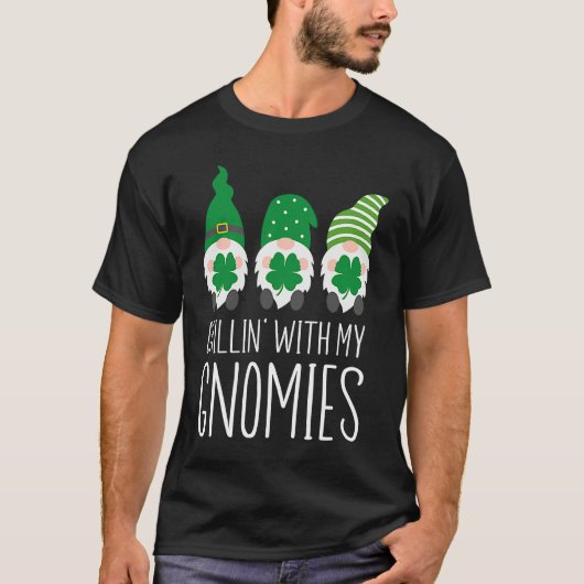 Chillin with my Gnomies St Patrick's Day T-shirt (Voorkant)