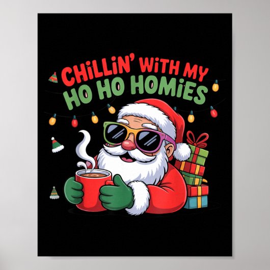 Chillin With My Ho Ho Homies Funny Santa Christmas Poster (Voorkant)