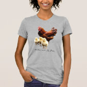 "Chillin' with my peeps" Hen met Chicks T-shirt (Voorkant)