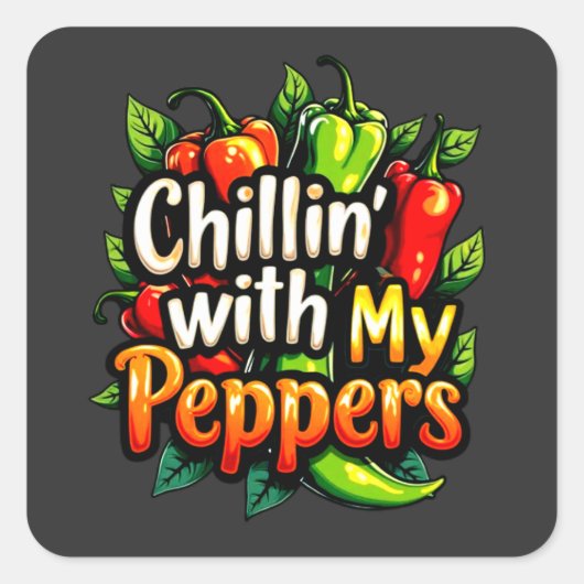 Chillin' with My Peppers - Kleurrijke Chili Graphi Vierkante Sticker (Voorkant)