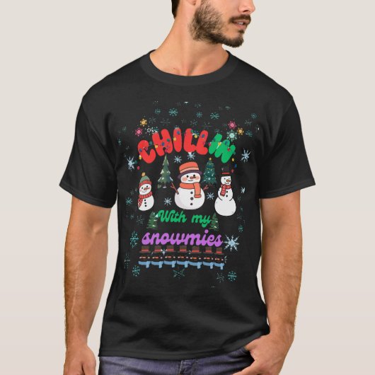 Chillin With My Snowmies -Cute Snowman Christmas  T-shirt (Voorkant)