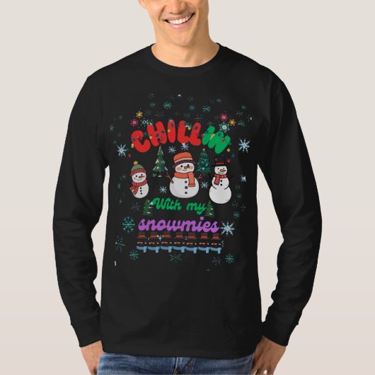 Chillin With My Snowmies -Cute Snowman Christmas T-shirt (Voorkant)