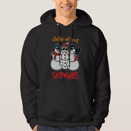 Chillin' With My Snowmies Funny Homies Christmas Hoodie (Voorkant)