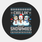 Chillin' With My Snowmies Funny Xmas Snowman Chris Ronde Sticker (Voorkant)