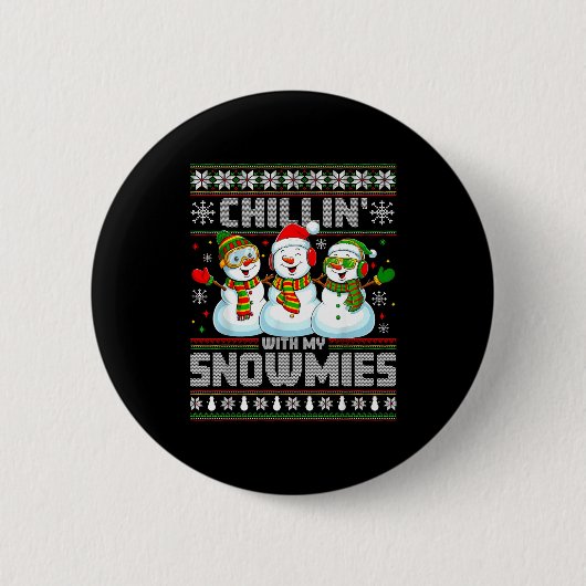 Chillin With My Snowmies Funny Xmas Snowman Christ Ronde Button 5,7 Cm (Voorkant)