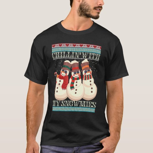 Chillin' With My Snowmies Ugly Christmas Snowman 2 T-shirt (Voorkant)
