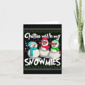 Chillin' With My Snowmies - Ugly Christmas Snowman Kaart (Voorkant)