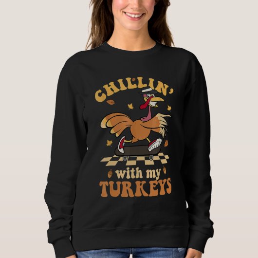 Chillin' With My Turkeys Autumn Thanksgiving Groov Trui (Voorkant)