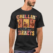 Chillin with My Turkeys Thanksgiving Family Men T-shirt (Voorkant)