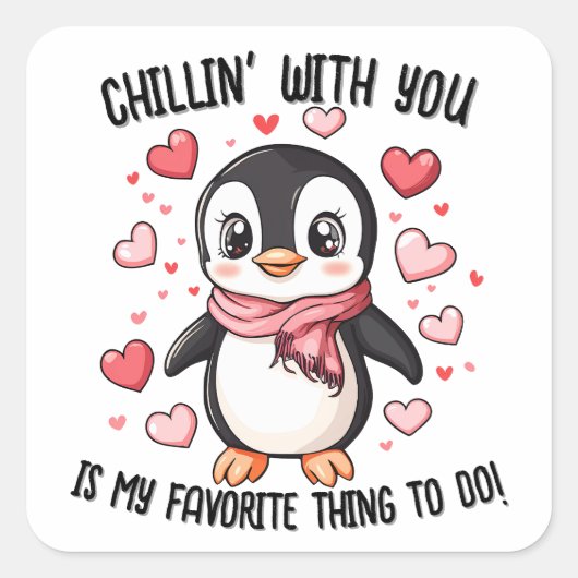 Chillin' With You...Penguin Valentijnsdag Vierkante Sticker (Voorkant)
