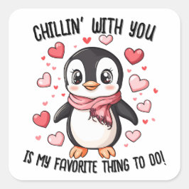 Chillin' With You...Penguin Valentijnsdag Vierkante Sticker