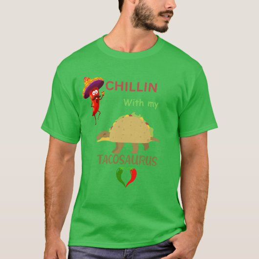 Chilline met mijn tacosaurus t-shirt (Voorkant)