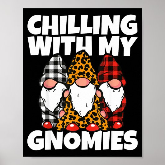 Chilling With My Gnomies _ Cute Garden Gnome Chris Poster (Voorkant)
