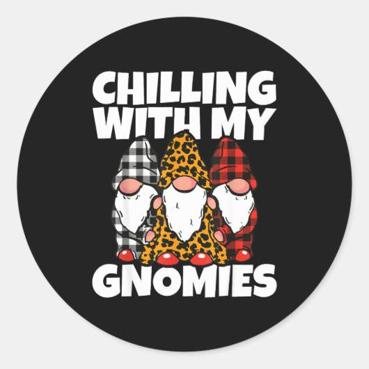 Chilling With My Gnomies _ Cute Garden Gnome Chris Ronde Sticker (Voorkant)