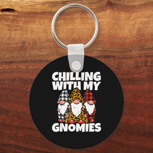 Chilling With My Gnomies _ Cute Garden Gnome Chris Sleutelhanger (Voorkant)