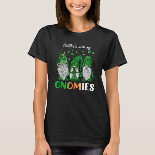 Chillin's With My Gnomies St Patrick's Day Shamroc T-shirt (Voorkant)